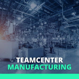 Teamcenter – Manufacturing